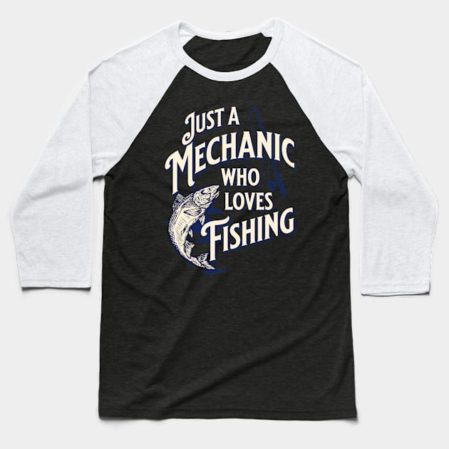Just A Mechanic Who Loves Fishing | Dark Blue Typography Baseball T-Shirt by jiromie